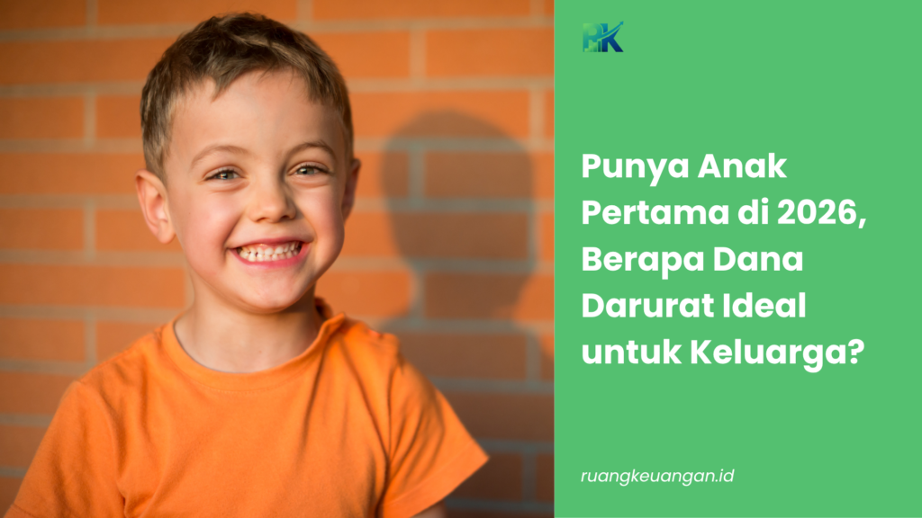 Punya Anak Pertama di 2026, Berapa Dana Darurat Ideal untuk Keluarga?