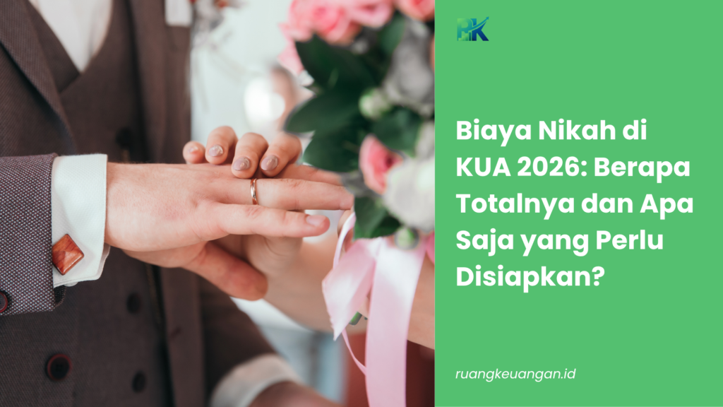 Biaya Nikah di KUA 2026: Berapa Totalnya dan Apa Saja yang Perlu Disiapkan?