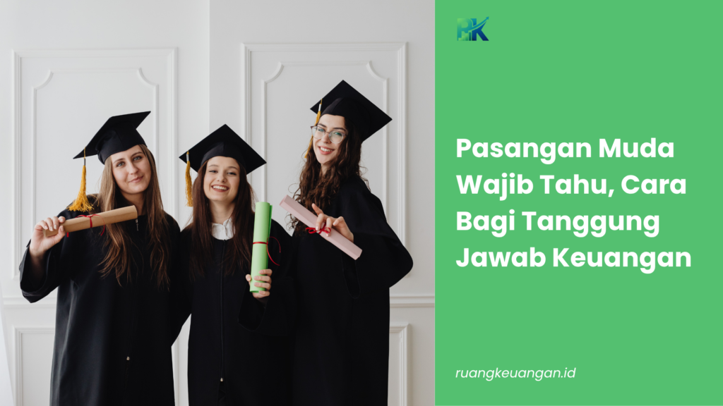 Pasangan Muda Wajib Tahu, Cara Bagi Tanggung Jawab Keuangan