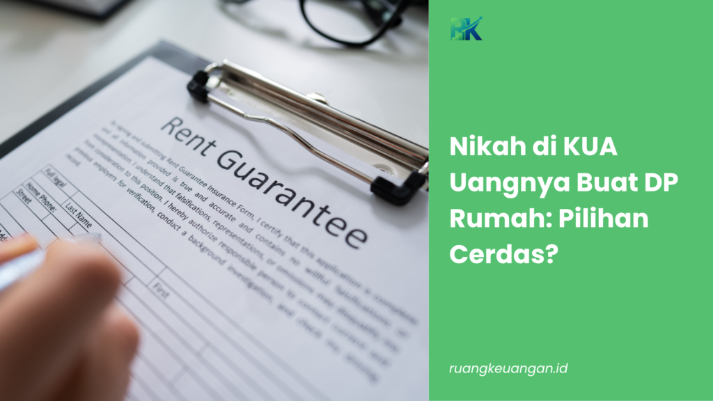 Nikah di KUA Uangnya Buat DP Rumah: Pilihan Cerdas?