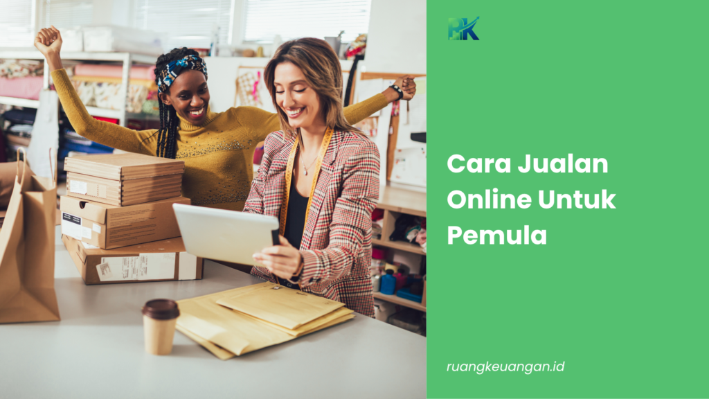 Cara Jualan Online Untuk Pemula