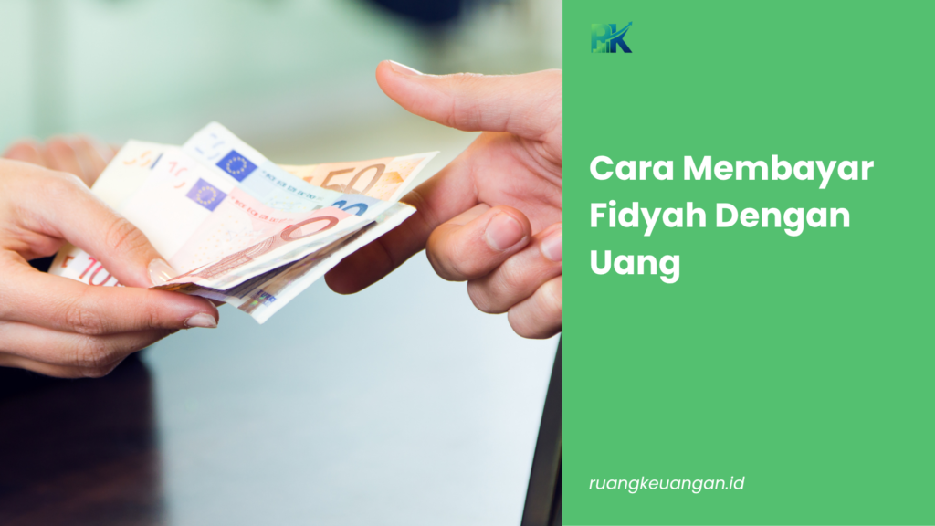 Cara Membayar Fidyah Dengan Uang