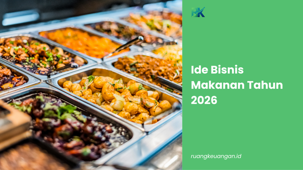 Ide Bisnis Makanan Tahun 2026