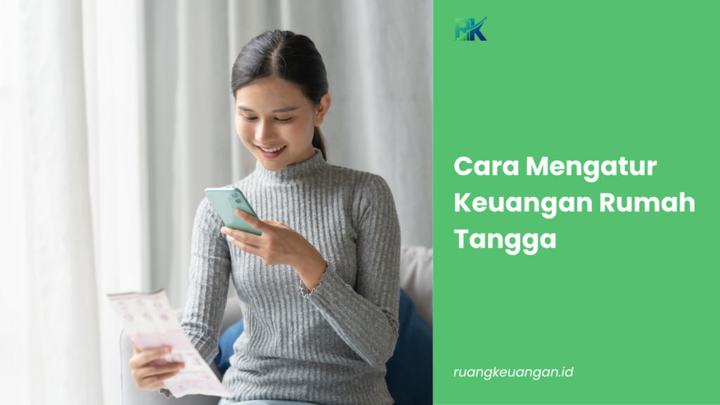 Cara Mengatur Keuangan Rumah Tangga