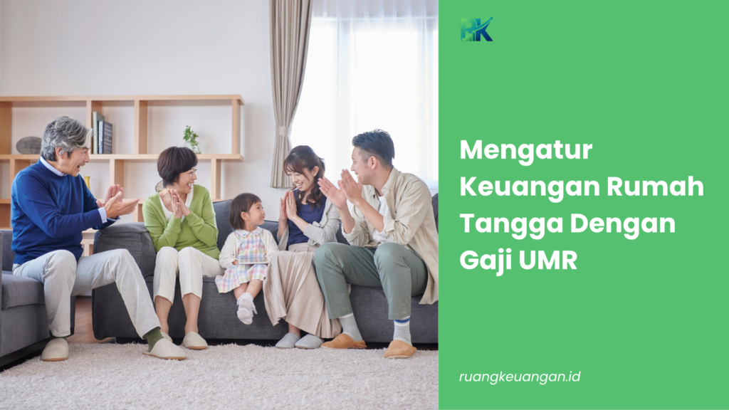 Mengatur Keuangan Rumah Tangga Dengan Gaji UMR