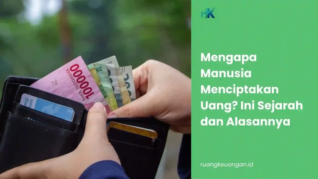 Mengapa Manusia Menciptakan Uang