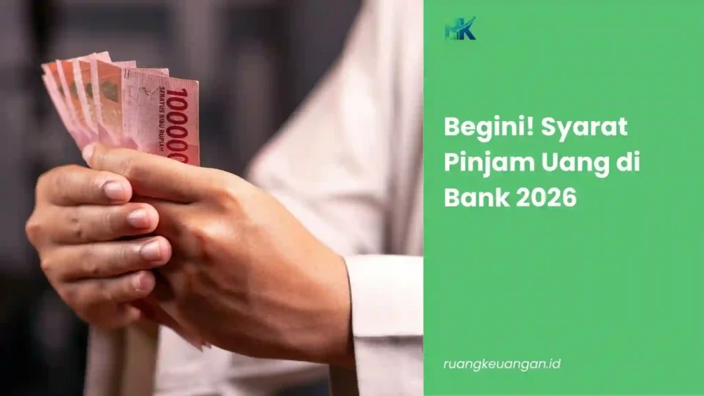 Syarat Pinjam Uang di Bank