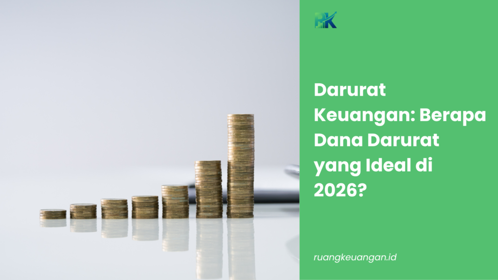 Darurat Keuangan: Berapa Dana Darurat yang Ideal di 2026?