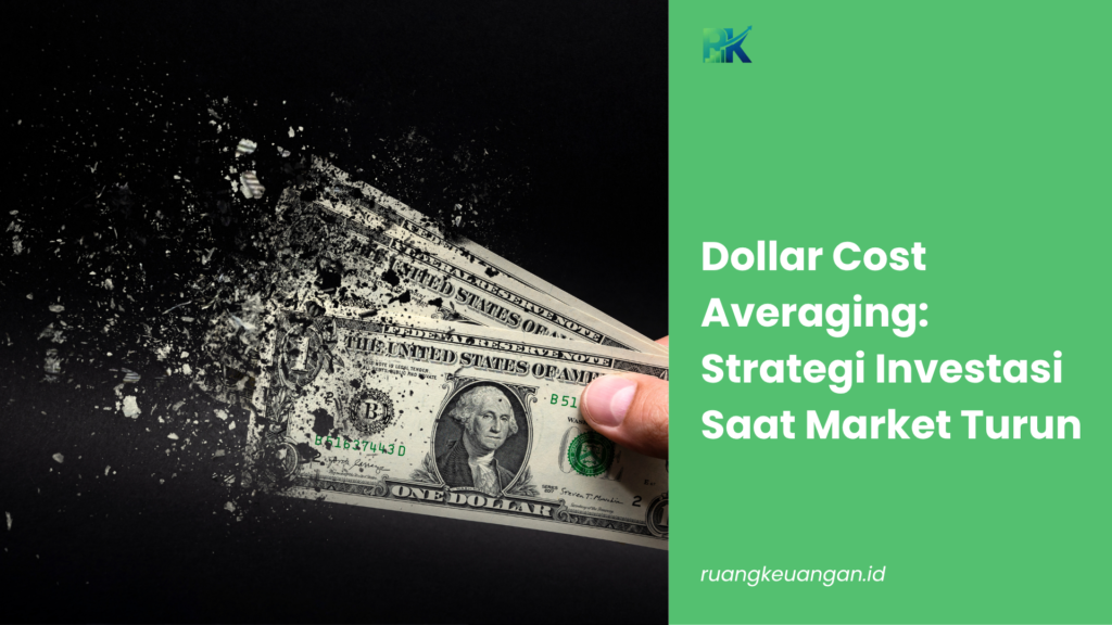 Dollar Cost Averaging: Strategi Investasi Saat Market Turun