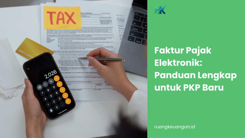 Faktur Pajak Elektronik: Panduan Lengkap untuk PKP Baru