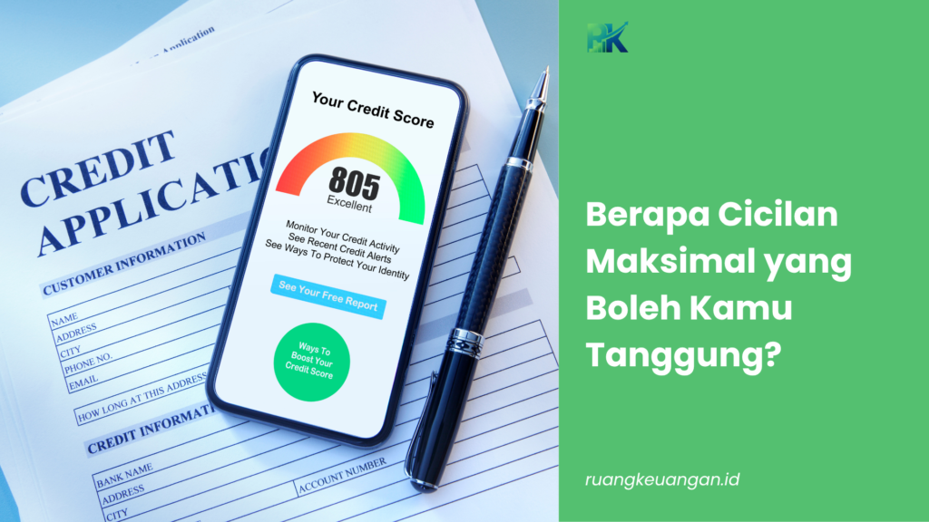 Berapa Cicilan Maksimal yang Boleh Kamu Tanggung?