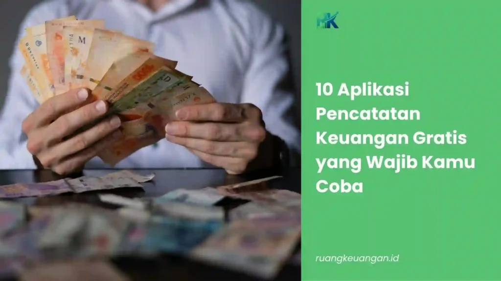 Aplikasi Pencatatan Keuangan Gratis