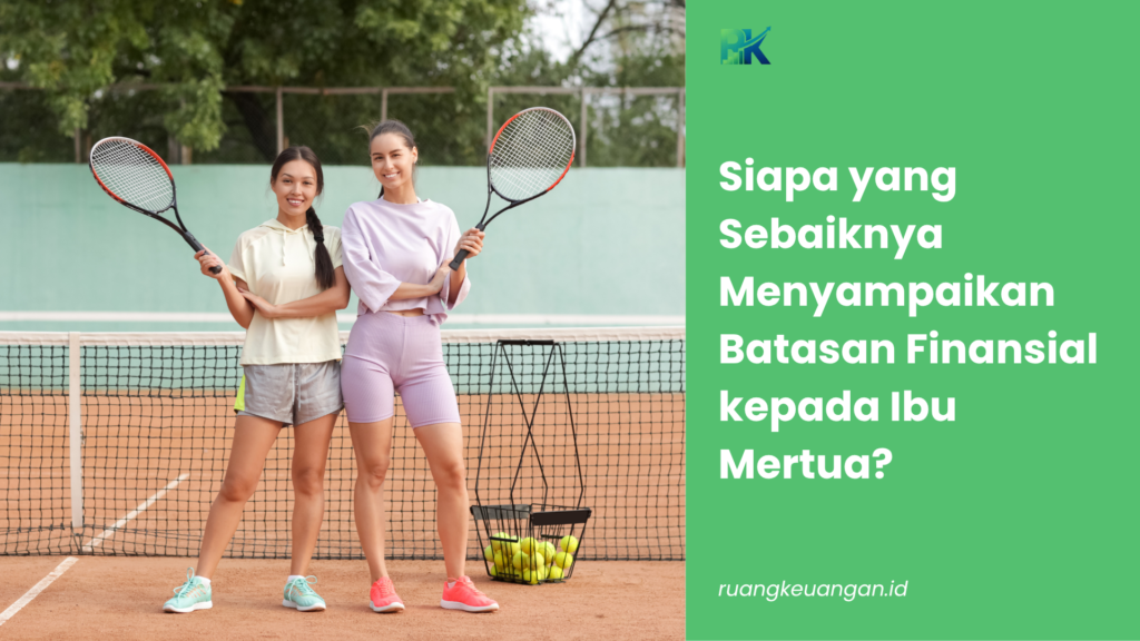 Siapa yang Sebaiknya Menyampaikan Batasan Finansial kepada Ibu Mertua?