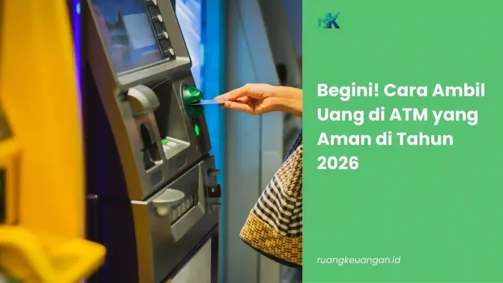 Cara Ambil Uang di ATM