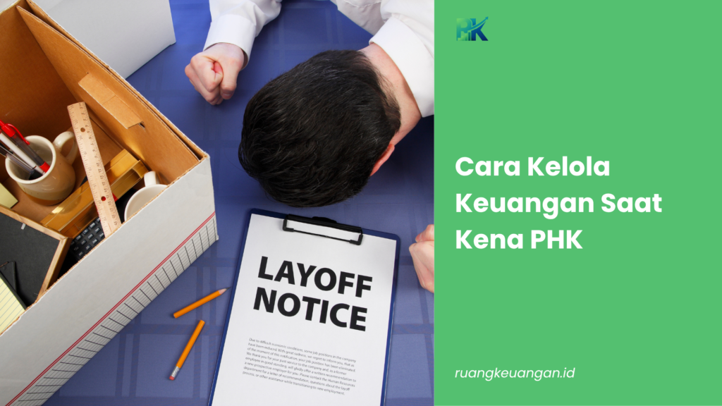 Cara Kelola Keuangan Saat Kena PHK