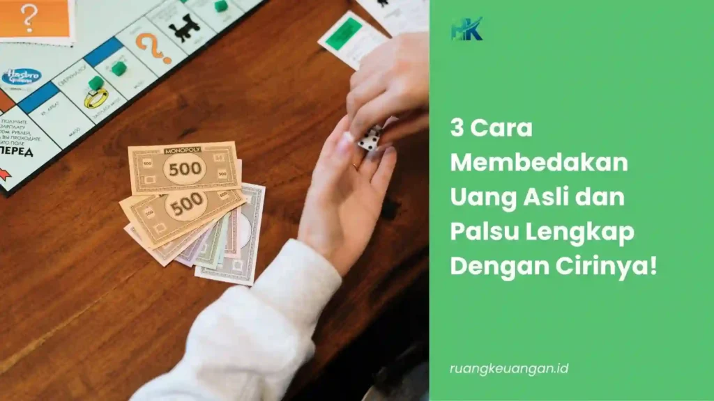 Cara Membedakan Uang Asli dan Palsu