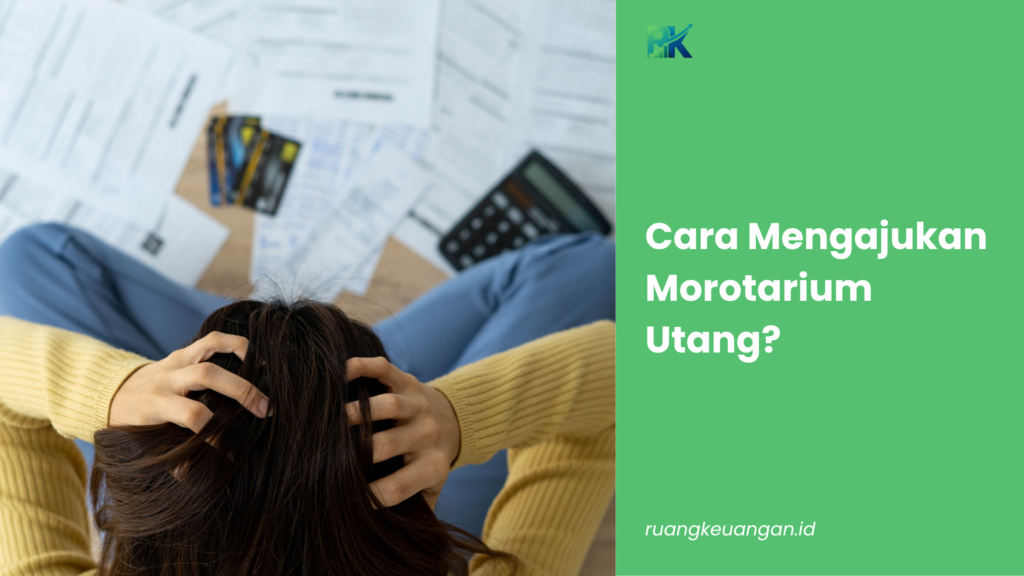 Cara Mengajukan Morotarium Utang?
