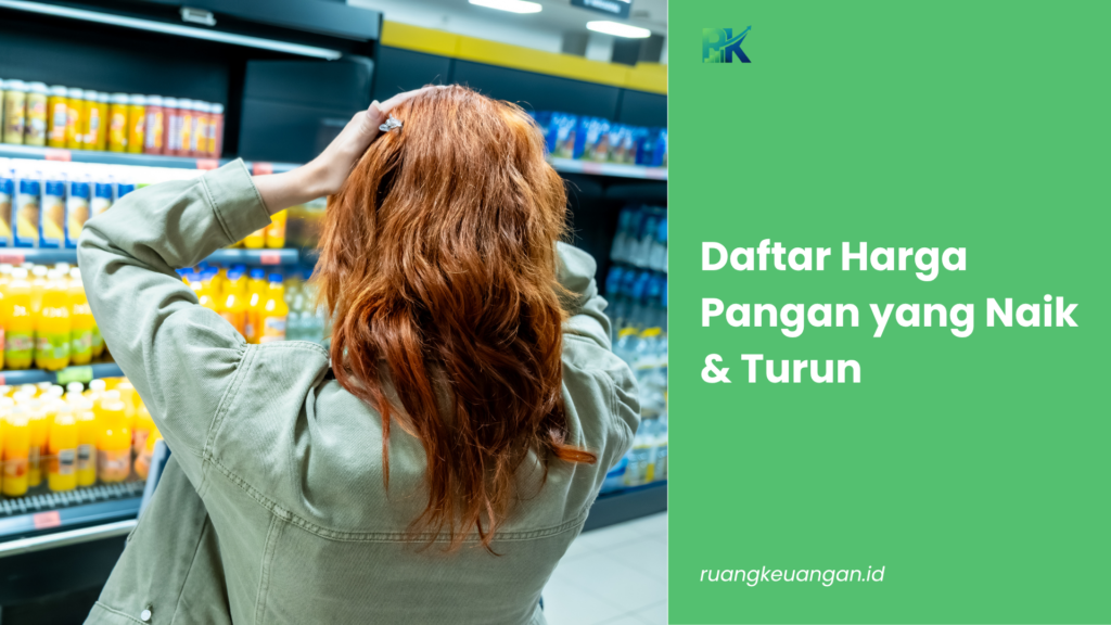 Daftar Harga Pangan yang Naik & Turun