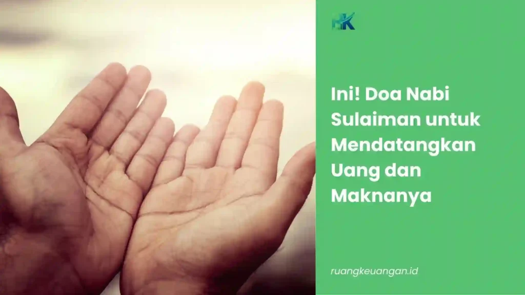 Doa Nabi Sulaiman untuk Mendatangkan Uang