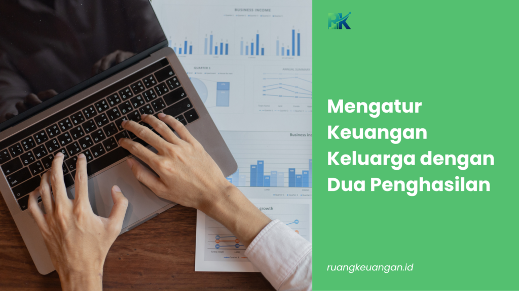 Mengatur Keuangan Keluarga dengan Dua Penghasilan
