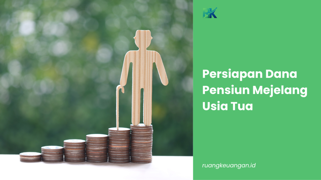 Persiapan Dana Pensiun