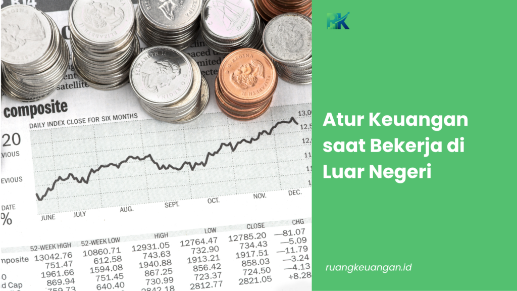 Atur Keuangan saat Bekerja di Luar Negeri
