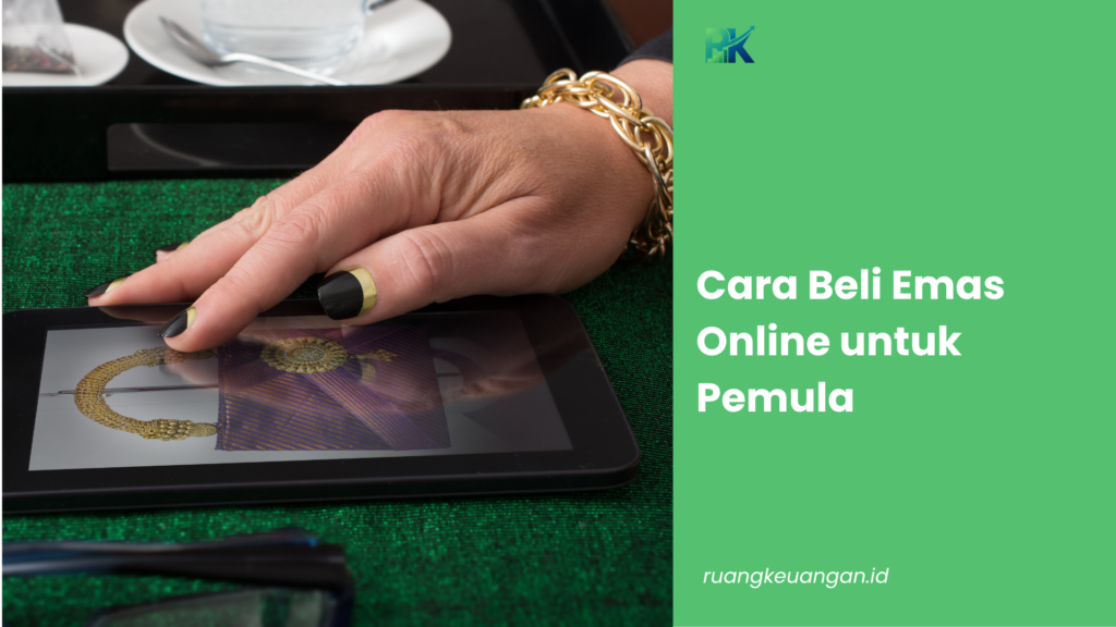 Cara Beli Emas Online untuk Pemula