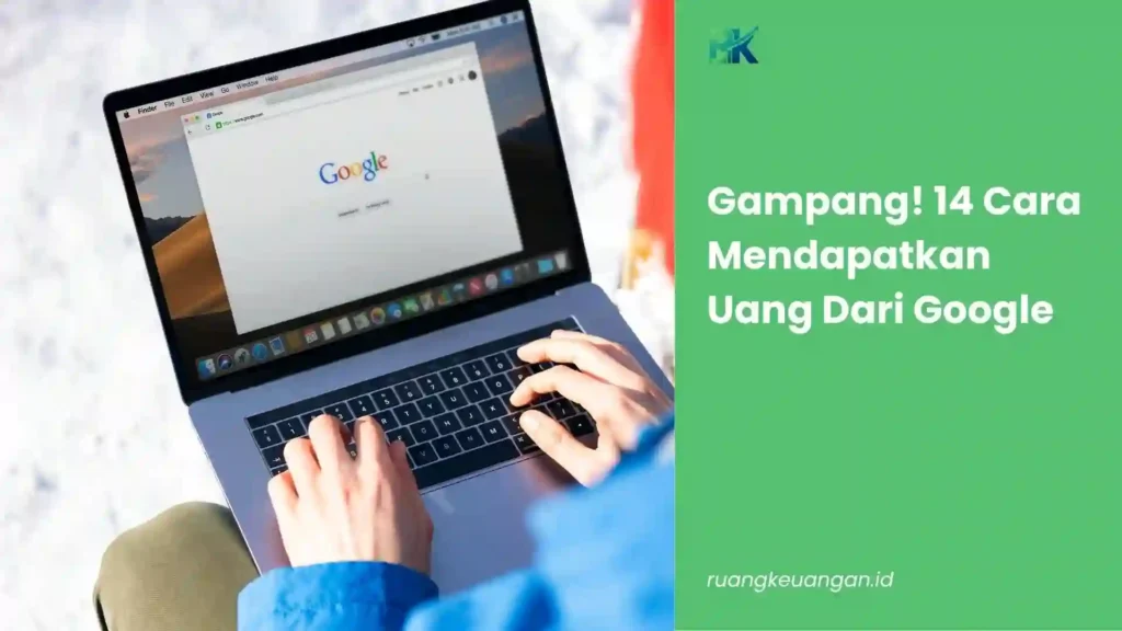 Cara Mendapatkan Uang Dari Google