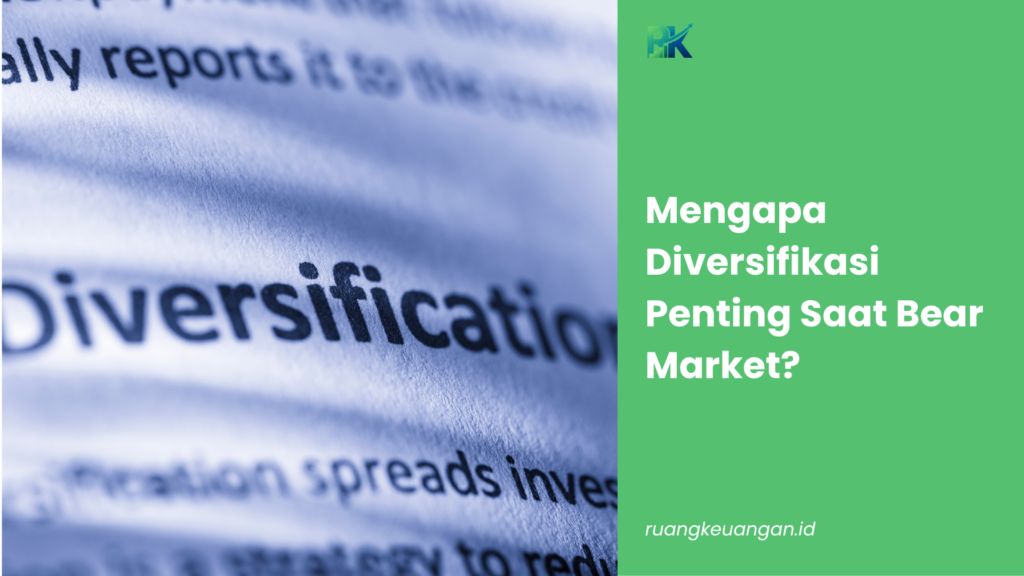 Mengapa Diversifikasi Penting Saat Bear Market?