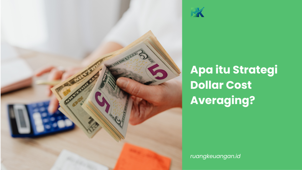 Apa itu Strategi Dollar Cost Averaging?