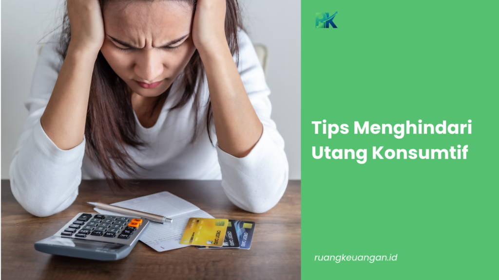 Tips Menghindari Utang Konsumtif