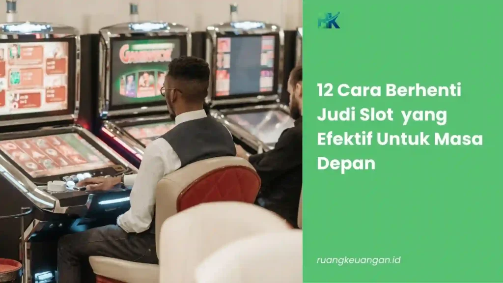 Cara Berhenti Judi Slot