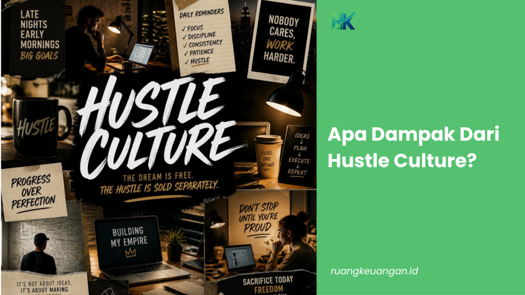 Apa Dampak Dari Hustle Culture?