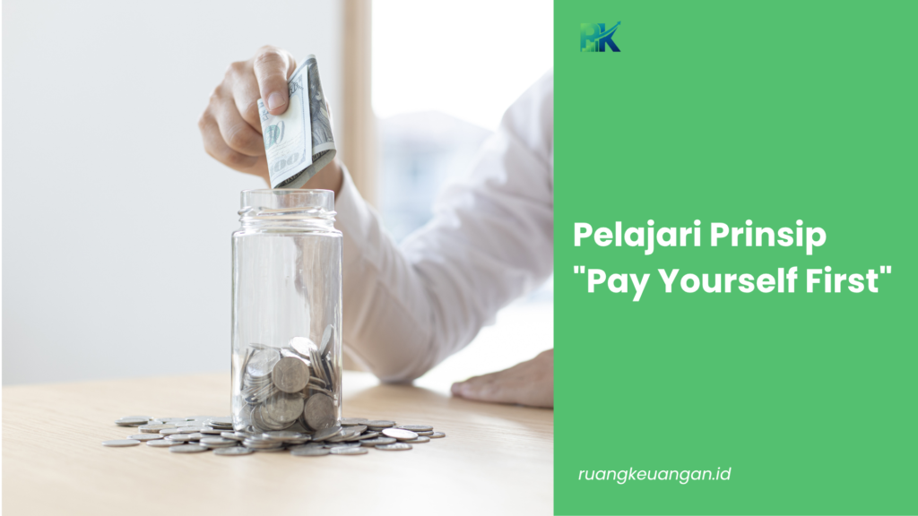 Pelajari Prinsip "Pay Yourself First"